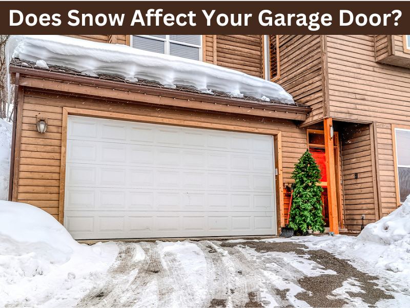 Does Snow Affect Your Garage Door? image Does Snow Affect Your Garage Door Does Snow Affect Your Garage Door?